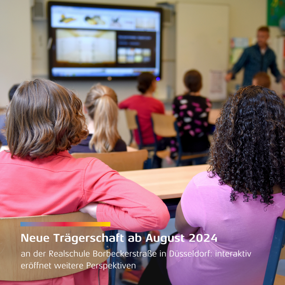 Mehr über den Artikel erfahren Neue Trägerschaft für die Realschule Borbeckerstraße in Düsseldorf: interaktiv eröffnet ab August 2024 weitere Perspektiven 